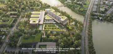 Công bố phương án kiến trúc Dự án Bệnh viện Đa khoa Khánh Hòa trở thành Bệnh viện khu vực Duyên hải Nam Trung Bộ